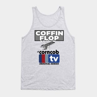 Coffin Flop - A Corncob TV Original Series Tank Top